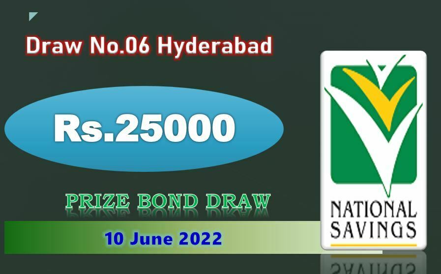 National Savings Rs. 25000 Premium Prize bond full #06 draw Friday list June 2022 Hyderabad