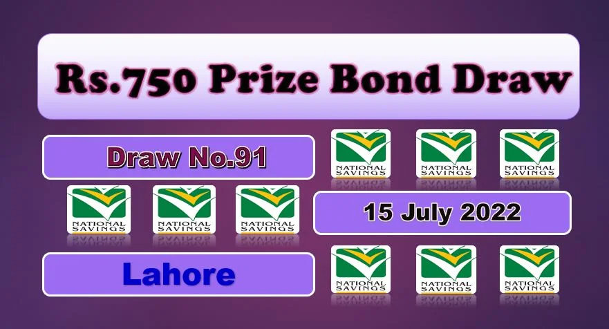 Rs. 750 Prize bond list 15 July 2022 Draw #91 Lahore Result Check online