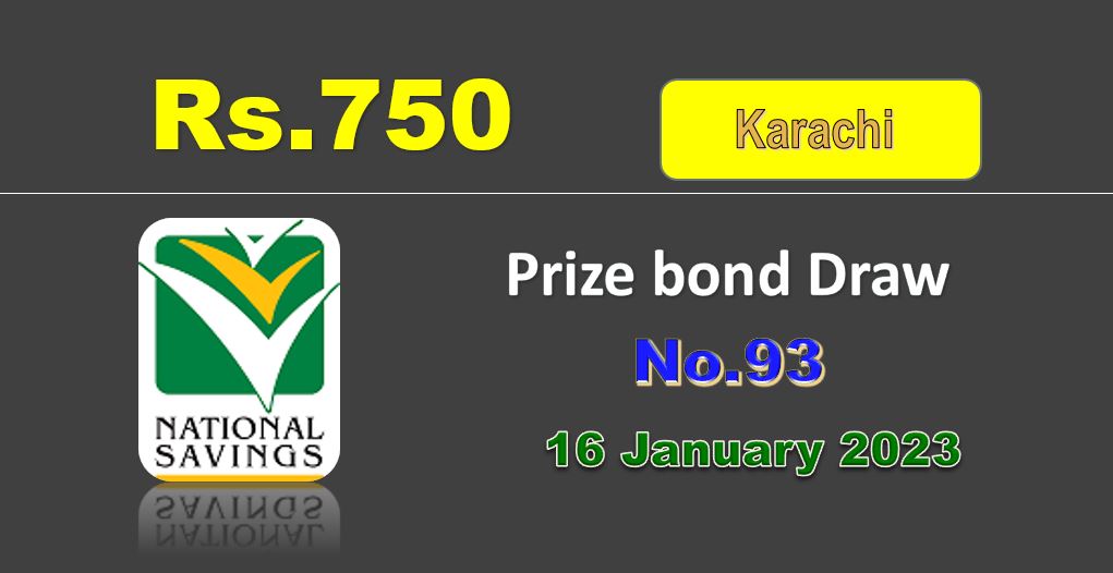 National Savings Rs. 750 Prize bond full #93 draw Monday list January 2023 Karachi