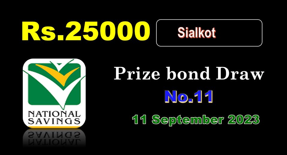 Rs. 25000 Prize bond list 11 September 2023 Draw #11 Sialkot Result Check online