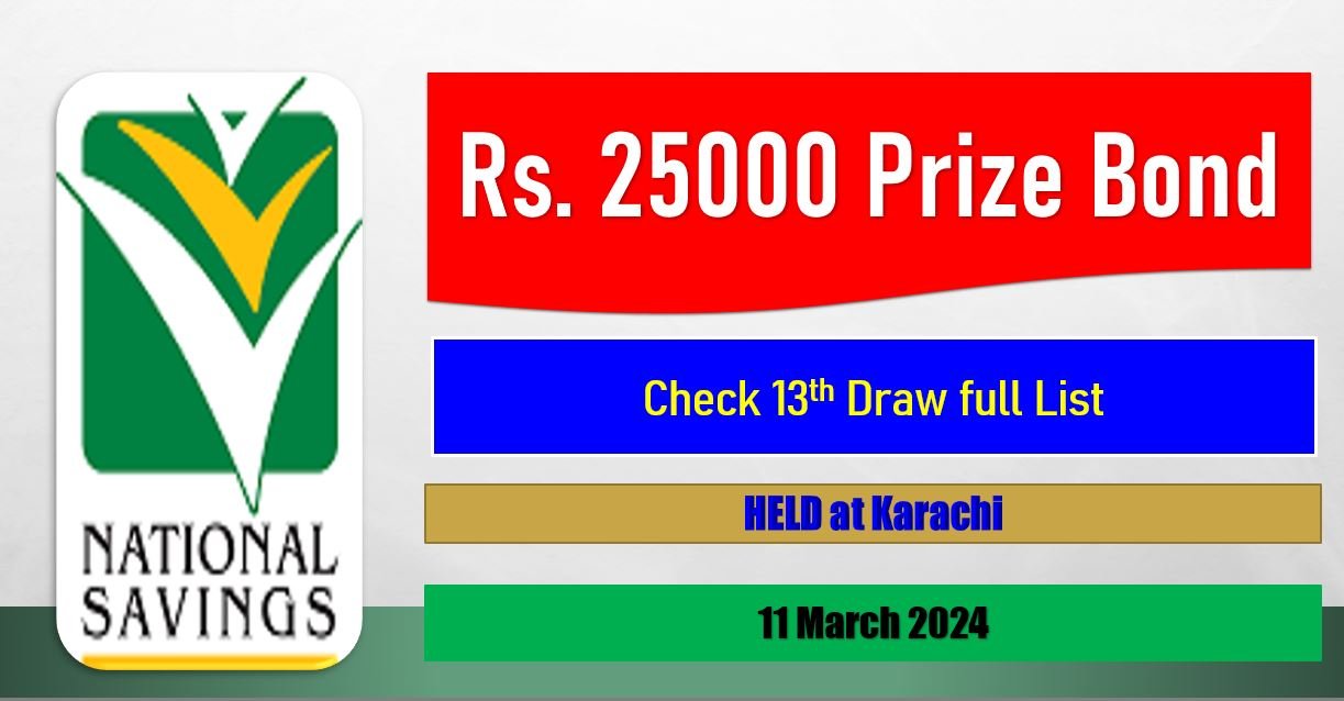 Updated Prize Bond 25000 Draw # 13 On 11-03-2024 at KARACHI