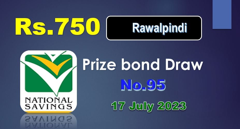 Rs. 750 Prize bond list 17 July 2023 Draw #95 Rawalpindi Result Check online