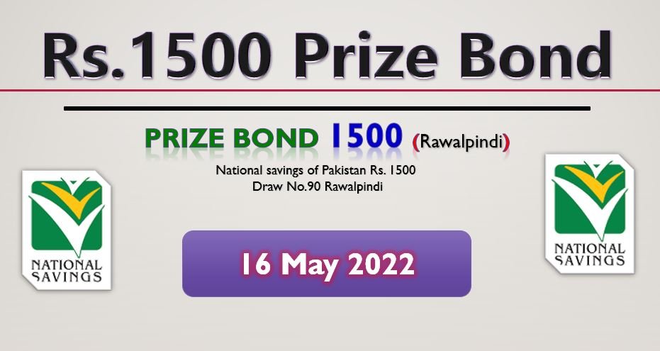 Rs 1500 Prize Bond Draw 90 Result List Rawalpindi 16 May 2022
