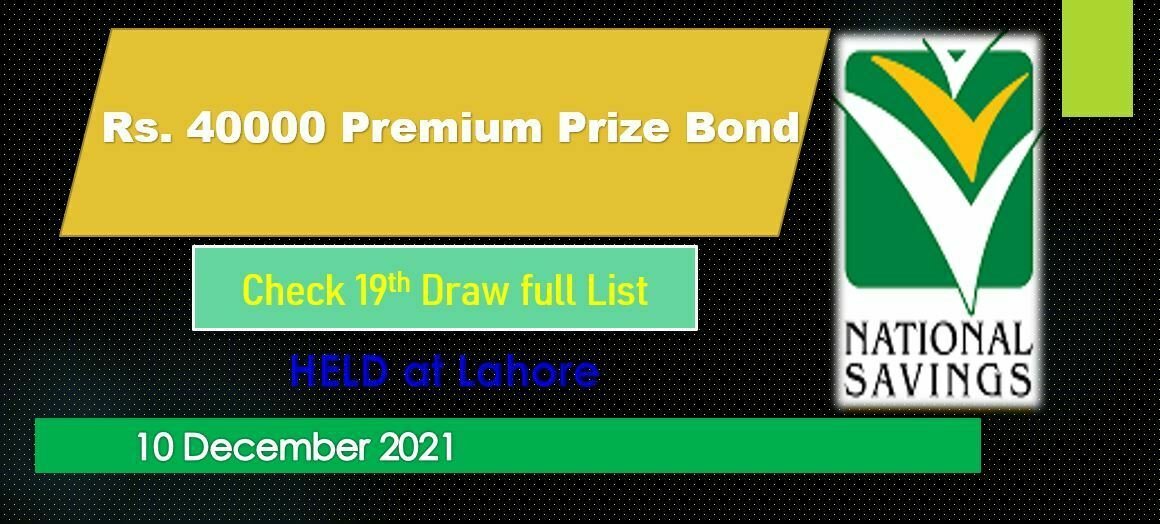 National Savings Rs. 40000 Premium Prize bond full #19 draw Friday list December 2021 Lahore