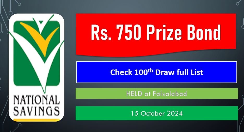 Download Prize Bond 750 Draw # 100 On 15-10-2024 at FAISALABAD free
